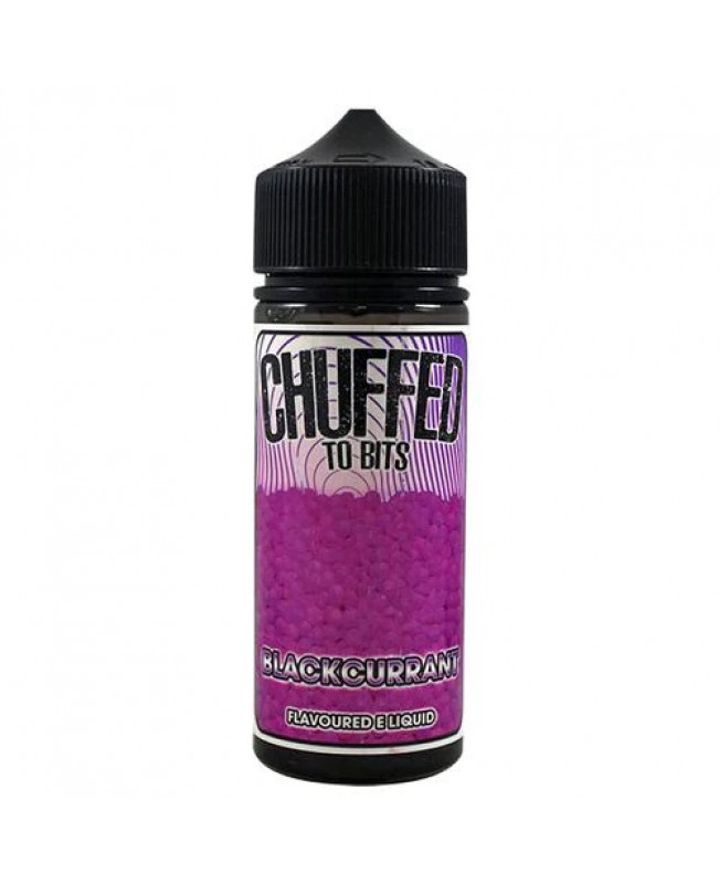 BLACKCURRANT TO BITS BY CHUFFED 100ML 70VG