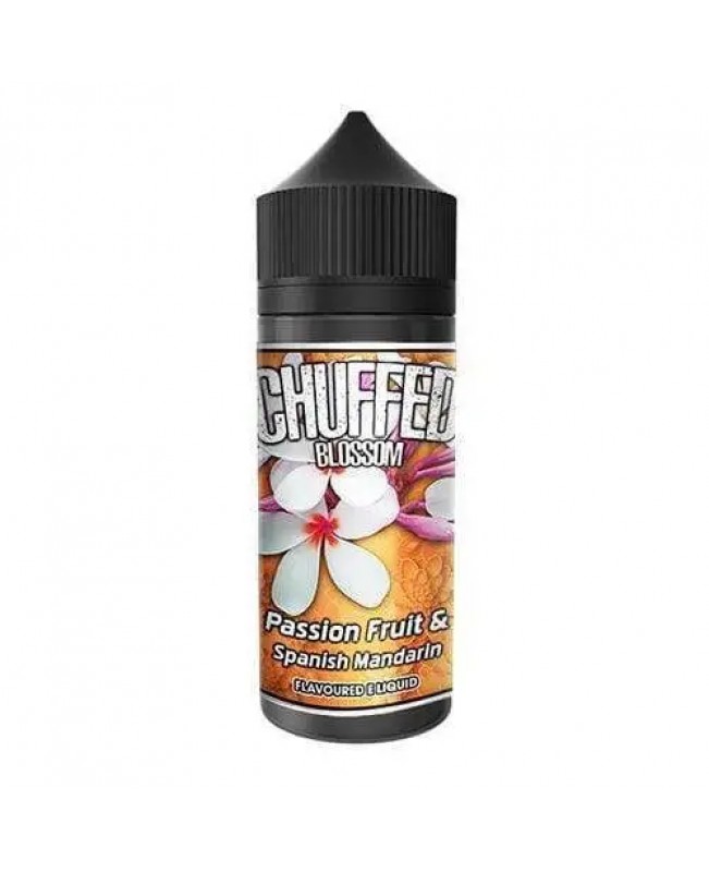 PASSION FRUIT & SPANISH MANDARIN BLOSSOM BY CHUFFED 100ML 70VG