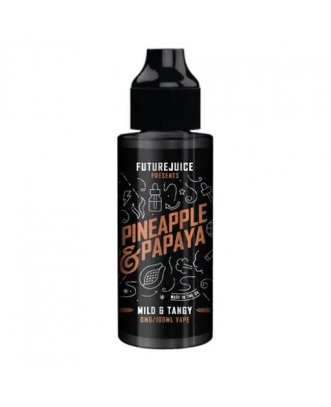 PINEAPPLE & PAPAYA E LIQUID BY FUTURE JUICE 100ML